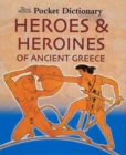 The British Museum Pocket Dictionary Heroes and Heroines of Ancient Greece - Book