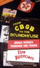 From CBGB to the Roundhouse - Book