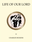 The  Life of Our Lord - eBook
