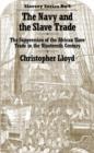 The Navy and the Slave Trade : The Suppression of the African Slave Trade in the Nineteenth Century - Book