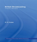 British Broadcasting : A Study in Monopoly - Book