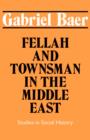 Fellah and Townsman in the Middle East : Studies in Social History - Book