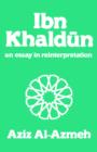 Ibn Khaldun : A Reinterpretation - Book