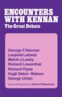Encounter with Kennan : The Great Debate - Book