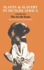 Slaves and Slavery in Africa : Volume Two: The Servile Estate - Book