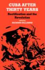Cuba After Thirty Years : Rectification and the Revolution - Book