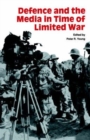 Defence and the Media in Time of Limited War - Book