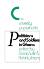 Politicians and Soldiers in Ghana 1966-1972 - Book