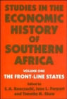 Studies in the Economic History of Southern Africa : Volume 1: The Front Line states - Book