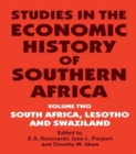 Studies in the Economic History of Southern Africa : Volume Two : South Africa, Lesotho and Swaziland - Book