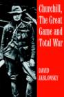 Churchill, the Great Game and Total War - Book