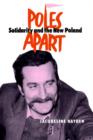 Poles Apart : Solidarity and The New Poland - Book