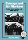 Courage and Air Warfare : The Allied Aircrew Experience in the Second World War - Book