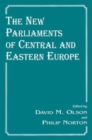 The New Parliaments of Central and Eastern Europe - Book