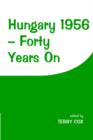 Hungary 1956 : Forty Years On - Book