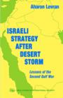 Israeli Strategy After Desert Storm : Lessons of the Second Gulf War - Book