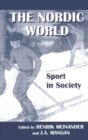The Nordic World: Sport in Society - Book