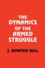 The Dynamics of the Armed Struggle - Book