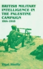 British Military Intelligence in the Palestine Campaign, 1914-1918 - Book