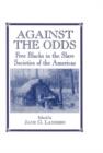 Against the Odds : Free Blacks in the Slave Societies of the Americas - Book
