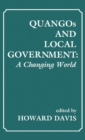 QUANGOs and Local Government : A Changing World - Book