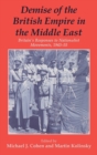 Demise of the British Empire in the Middle East : Britain's Responses to Nationalist Movements, 1943-55 - Book