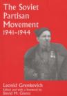 The Soviet Partisan Movement, 1941-1944 : A Critical Historiographical Analysis - Book