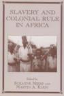 Slavery and Colonial Rule in Africa - Book