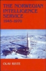 The Norwegian Intelligence Service, 1945-1970 - Book