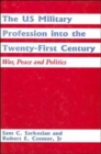 The US Military Profession into the Twenty-first Century - Book