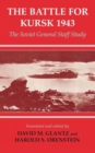 The Battle for Kursk, 1943 : The Soviet General Staff Study - Book