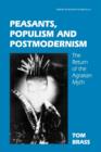 Peasants, Populism and Postmodernism : The Return of the Agrarian Myth - Book