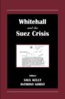 Whitehall and the Suez Crisis - Book