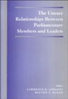 The Uneasy Relationships Between Parliamentary Members and Leaders - Book