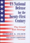 US National Defense for the Twenty-first Century : Grand Exit Strategy - Book