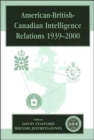 American-British-Canadian Intelligence Relations, 1939-2000 - Book
