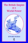 The British Empire as a World Power : Ten Studies - Book
