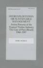 Overexploitation or Sustainable Management? Action Patterns of the Tropical Timber Industry : The Case of Para (Brazil) 1960-1997 - Book