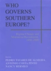 Who Governs Southern Europe? : Regime Change and Ministerial Recruitment, 1850-2000 - Book