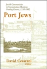 Port Jews : Jewish Communities in Cosmopolitan Maritime Trading Centres, 1550-1950 - Book