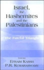 Israel, the Hashemites and the Palestinians : The Fateful Triangle - Book