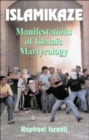 Islamikaze : Manifestations of Islamic Martyrology - Book
