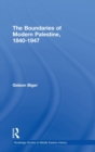 The Boundaries of Modern Palestine, 1840-1947 - Book