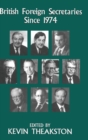 British Foreign Secretaries Since 1974 - Book