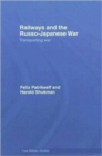 Railways and the Russo-Japanese War : Transporting War - Book