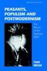 Peasants, Populism and Postmodernism : The Return of the Agrarian Myth - Book