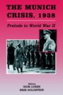 The Munich Crisis, 1938 : Prelude to World War II - Book