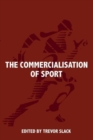 The Commercialisation of Sport - Book