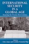 International Security Issues in a Global Age : Securing the Twenty-first Century - Book