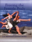 Freeing the Female Body : Inspirational Icons - Book
